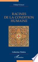 Racines de la condition humaine