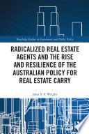 Radicalized Real Estate Agents and the Rise and Resilience of the Australian Policy for Real Estate Carry