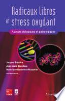 Radicaux libres et stress oxydant: Aspects biologiques et pathologiques ( broché)