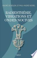 Radiesthésie, vibrations et ondes nocives