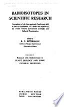 Radioisotopes in Scientific Research: Research and radioisotopes in plant biology and some general problems