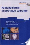 Radiopédiatrie en pratique courante