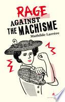 Rage against the machisme