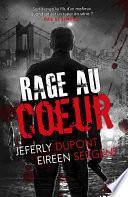 Rage au cœur