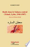 Raids dans le Sahara central (Tchad, Libye, 1941-1987)