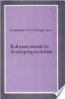 Rail Mass Transit for Developing Countries