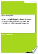 Rainer Maria Rilke et Stéphane Mallarmé. Représentation de la mort en tant que transition vers l’immortalité poétique