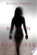 Raison de Redouter (Un Polar Avery Black – Tome 6)