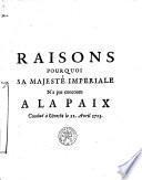 Raisons pourquoi sa majesté imperiale n'a pas concouru à la paix conclue a Utrecht le 11 avril 1713