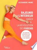 Rajeunir de l'intérieur grâce à la révolution des fascias