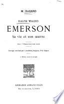 Ralph Waldo Emerson, sa vie et son œuvre