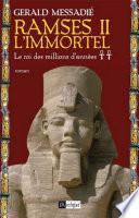 Ramsès II l'immortel - tome 2 Le roi des millions d'années