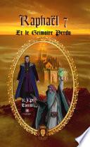 Raphaël 7 Et le Grimoire Perdu