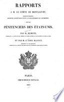 Rapport á Mr. Le Compte de Montalivet, pair de France, Ministre secrétaire d'état au département de l'intérieur sur les pénitenciers des Etats-Unis