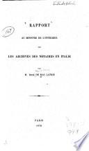 Rapport au ministre de l'intérieur sur les archives des notaires en Italie