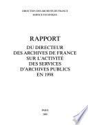 Rapport du Directeur des Archives de France sur l'activité des services d'archives publics en ...