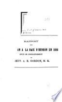 Rapport sur l'expédition à la Baie d'Hudson en 1886 sous le commandement du lieut. A. R. Gordon, M.R.