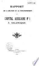 Rapport sur la création et le fonctionnement de l'hôpital auxiliaire n° 1 à Salonique