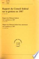 Rapport sur la gestion du Conseil fédéral, du Tribunal fédéral et du Tribunal fédéral des assurances en ...