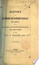 Rapport sur le Congrès de vignerons français de Lyon, et sur les congrès scientifiques d'Italie et de France