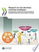 Rapport sur les données ouvertes publiques Encourager la maturité des politiques de données ouvertes pour un impact durable