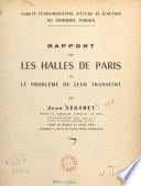 Rapport sur les Halles de Paris et le problème de leur transfert