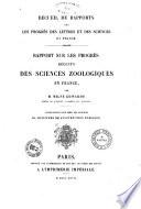 Rapport sur les progres recents des sciences zoologiques en France par m. Milne Edwards