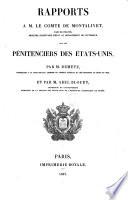 Rapports a M. le comte de Montalivet, pair de France, ministre secrétaire d'état au département de l'intérieur, sur les pénitenciers des États-Unis par M. Demetz et par M. Abel Blouet