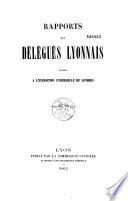 Rapports des délégués lyonnais envoyés à l'Exposition Universelle de Londres