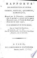Rapports des représentans du peuple Camus, Bancal, Quinette, Lamarque, envoyés par la Convention, conjointement avec le général et ministre de la guerre Beurnonville, à l'armée du Nord, par décret du 30 mars 1793, et du représentant du peuple Drouet