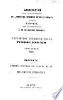 Rapports du Comité de l'association et des jurys de l'exposition internationale d'économie domstique à Amsterdam 1869