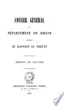 Rapports du président et procès-verbaux des délibérations - Rhône, Conseil général