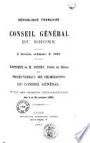 Rapports du président et procès-verbaux des délibérations - Rhône, Conseil général