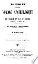 Rapports sur un voyage archéologique dans la Géorgie et dans l'Arménie