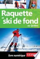 Raquette et ski de fond au Québec