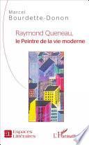 Raymond Queneau, le peintre de la vie moderne