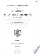 Re ́pertoire Arche ́ologique du De ́partement de la Seine-Infe ́rieure, etc