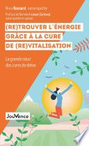 (Re)Trouver l'énergie grâce à la cure de (re)vitalisation