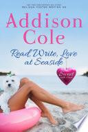 Read, Write, Love at Seaside (Feel-good romance, HEA, Sweet with Heat: Seaside Summers #1) Small town, sweet contemporary romance