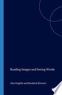 Reading Images and Seeing Words