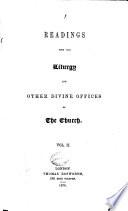 Readings upon The liturgy and other divine offices of the [Catholic Apostolic] church [by J.B. Cardale].