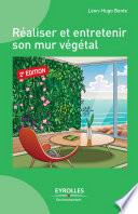 Réaliser et entretenir son mur végétal
