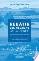 Rebâtir les régions du Québec