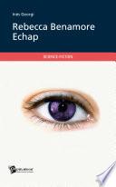 Rebecca Benamore - Echap