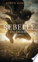 Rebelle du désert - tome 03 : La Tempête