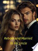 Reborn and Married to His Uncle（Part VII）