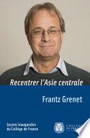 Recentrer l’Asie centrale