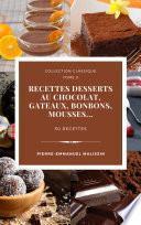 Recettes chocolats, Desserts, Bonbons, Gateaux