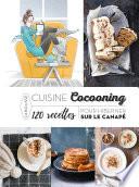 Recettes cocooning 120 recettes pour hiberner sur le canapé