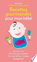 Recettes gourmandes pour mon bébé